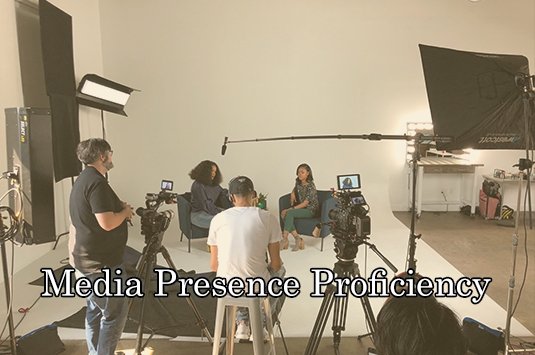 Media Presence Proficiency